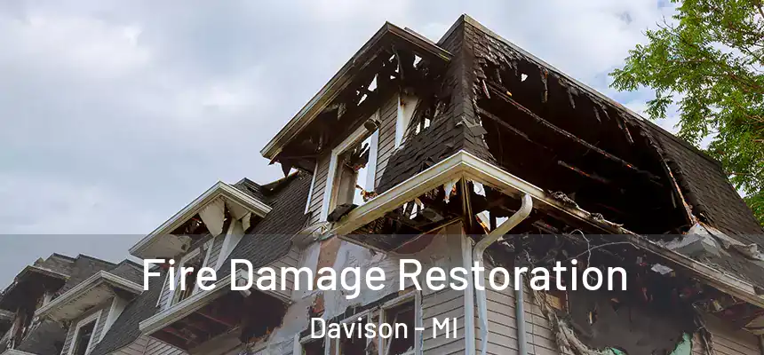 Fire Damage Restoration Davison - MI