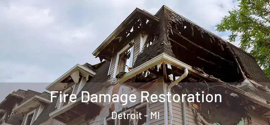  Fire Damage Restoration Detroit - MI