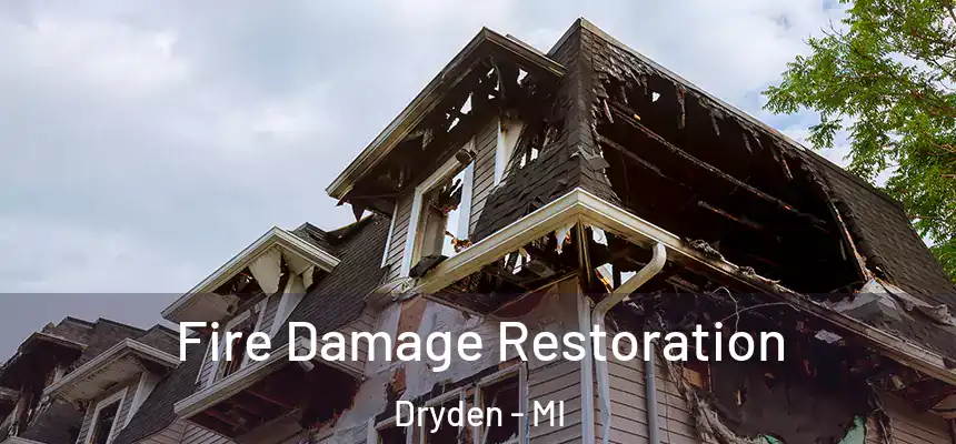  Fire Damage Restoration Dryden - MI