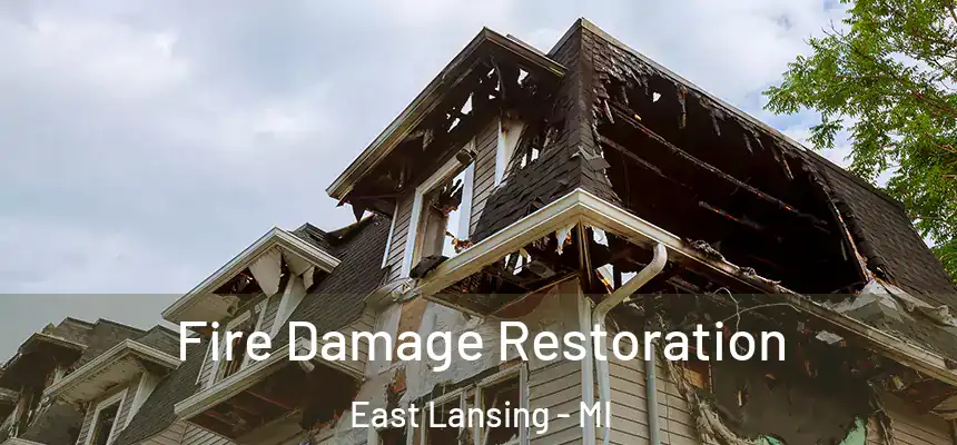  Fire Damage Restoration East Lansing - MI