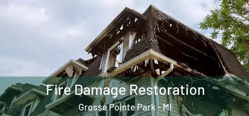 Fire Damage Restoration Grosse Pointe Park - MI