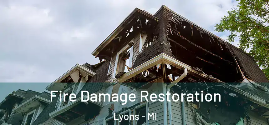 Fire Damage Restoration Lyons - MI