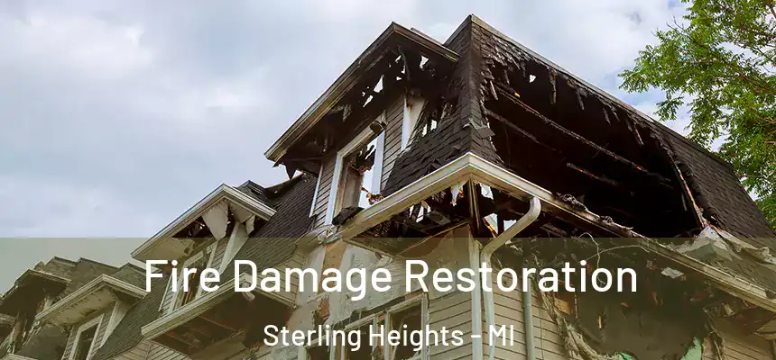  Fire Damage Restoration Sterling Heights - MI