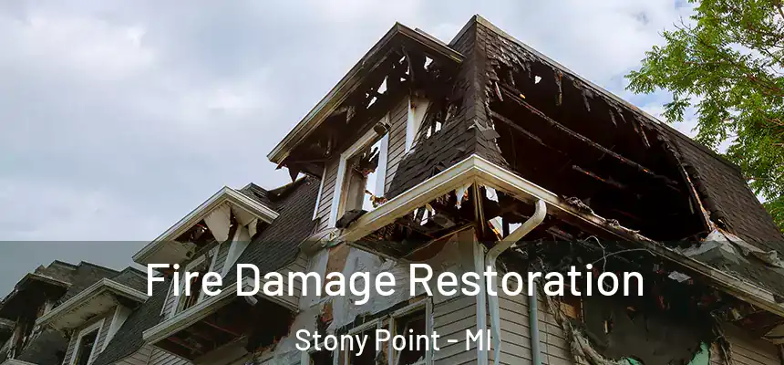 Fire Damage Restoration Stony Point - MI