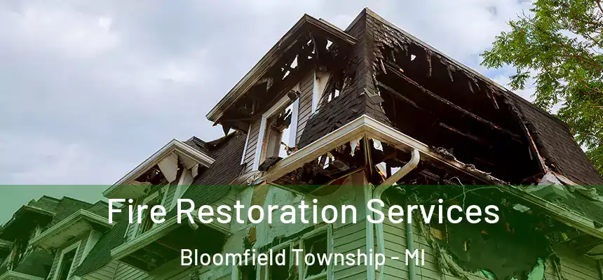 Fire Restoration Services Bloomfield Township - MI