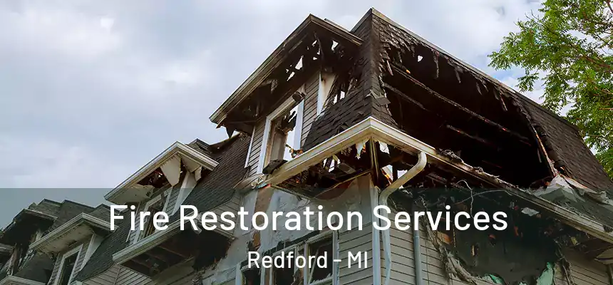 Fire Restoration Services Redford - MI