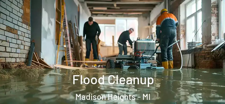 Flood Cleanup Madison Heights - MI