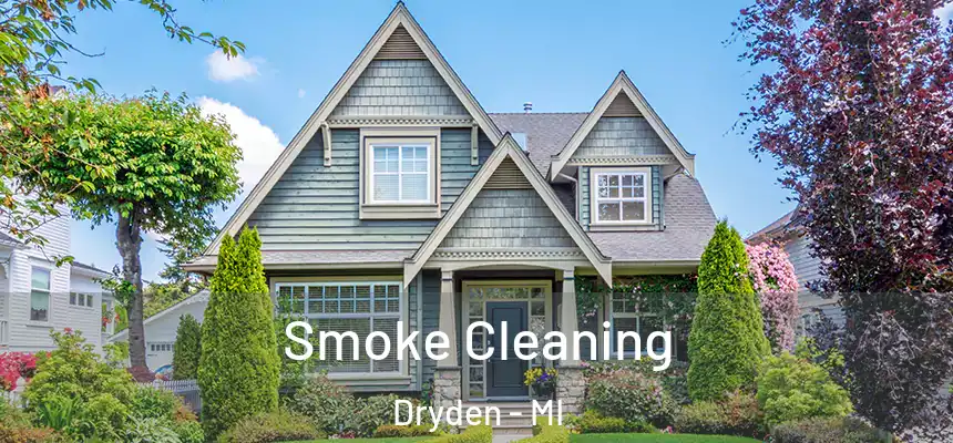 Smoke Cleaning Dryden - MI
