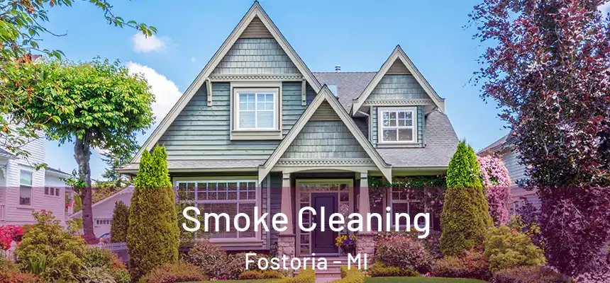  Smoke Cleaning Fostoria - MI