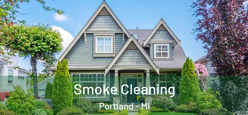 Smoke Cleaning Portland - MI