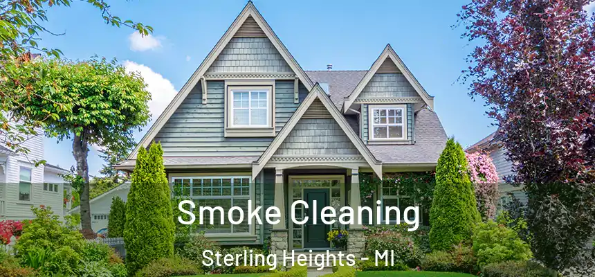 Smoke Cleaning Sterling Heights - MI