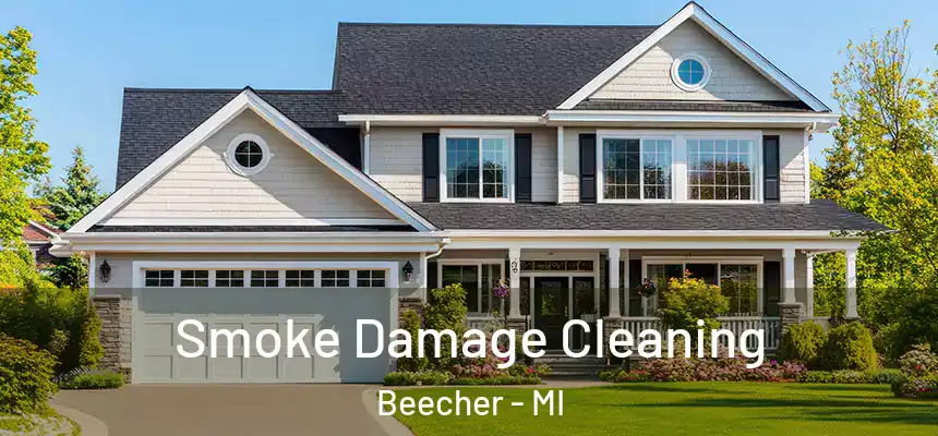 Smoke Damage Cleaning Beecher - MI