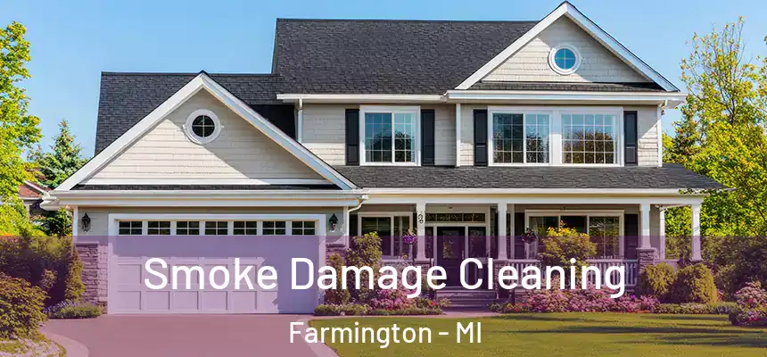 Smoke Damage Cleaning Farmington - MI