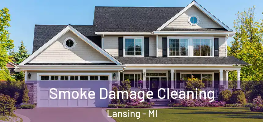 Smoke Damage Cleaning Lansing - MI