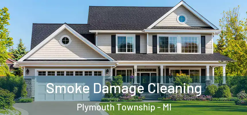  Smoke Damage Cleaning Plymouth Township - MI