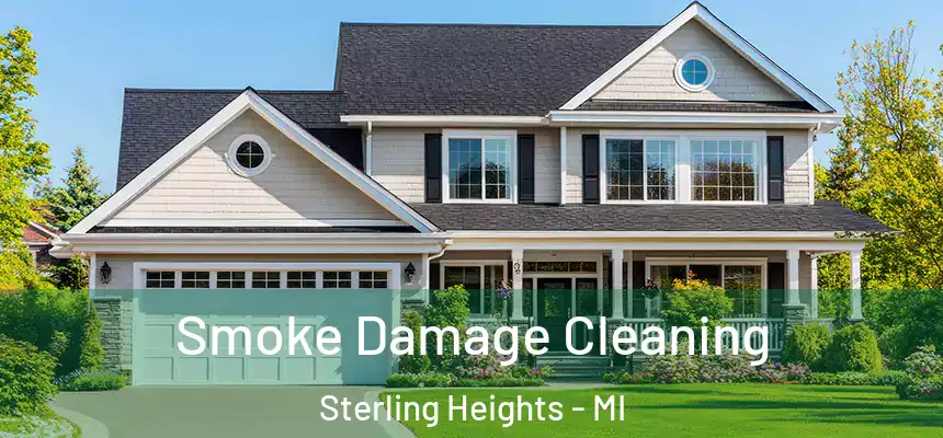  Smoke Damage Cleaning Sterling Heights - MI