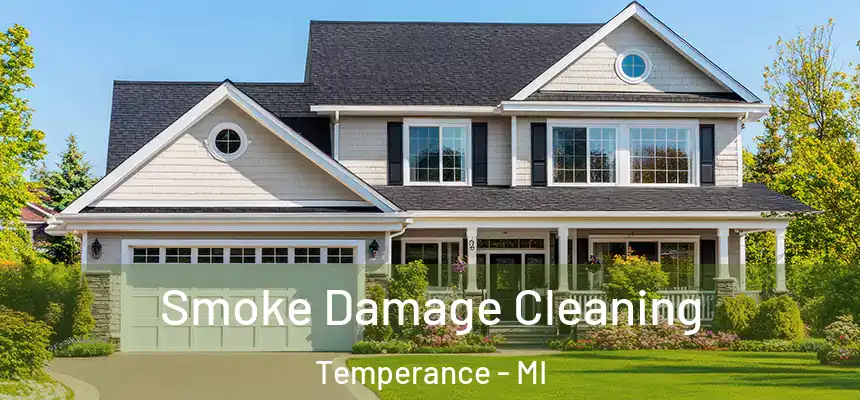 Smoke Damage Cleaning Temperance - MI