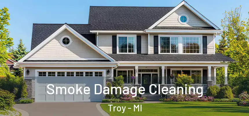 Smoke Damage Cleaning Troy - MI