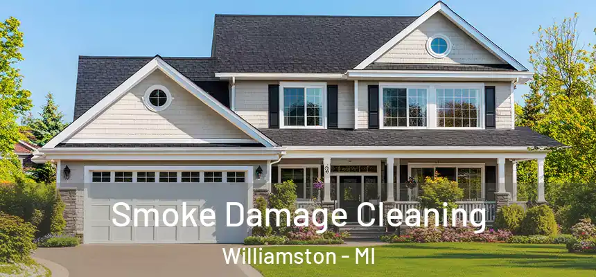 Smoke Damage Cleaning Williamston - MI
